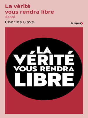cover image of La vérité vous rendra libre
